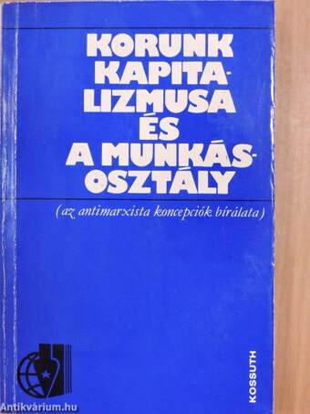 Korunk kapitalizmusa és a munkásosztály