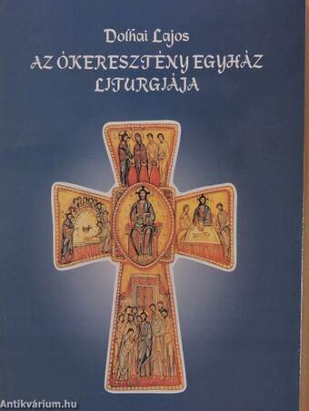 Az ókeresztény egyház liturgiája