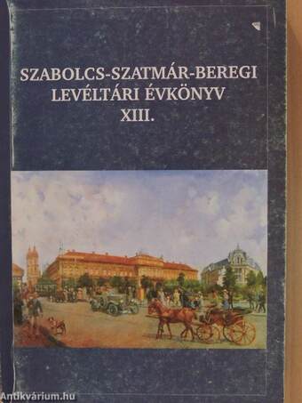 Szabolcs-Szatmár-Beregi levéltári évkönyv XIII.