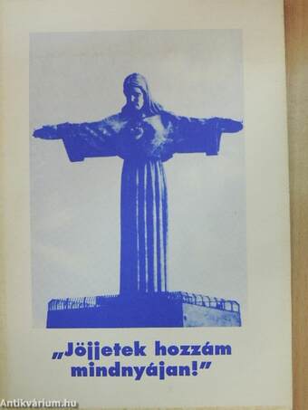 "Jöjjetek hozzám mindnyájan!"