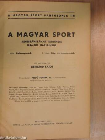 A magyar sport reneszánszának története 1896-tól napjainkig I-II.