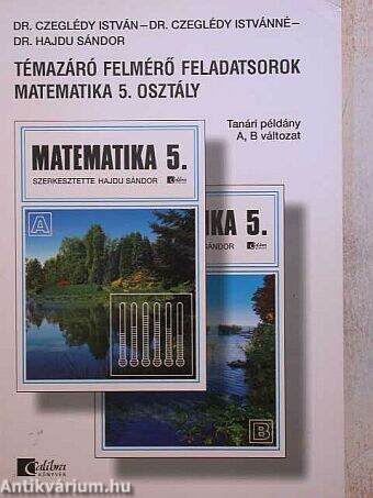 Témazáró felmérő feladatsorok - matematika 5. osztály