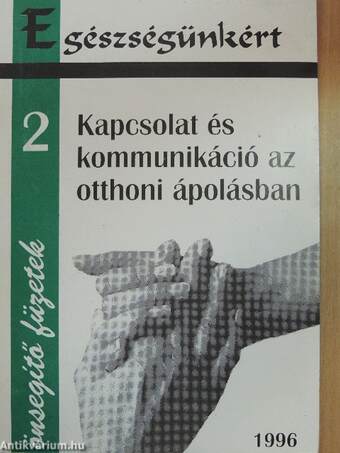 Kapcsolat és kommunikáció az otthoni ápolásban