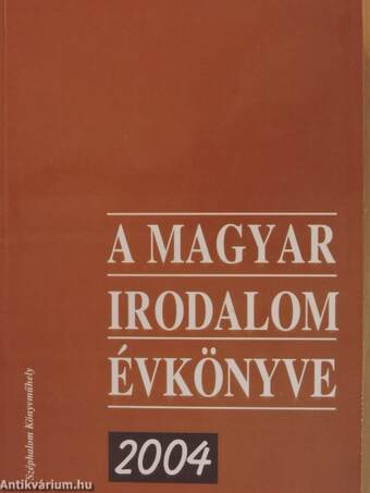 A magyar irodalom évkönyve 2004