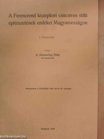 A Ferencrend középkori csúcsíves stílű építészetének emlékei Magyarországon I.