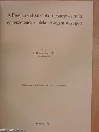 A Ferencrend középkori csúcsíves stílű építészetének emlékei Magyarországon I.