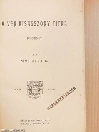 Marlitt E. összes regényei I-X.