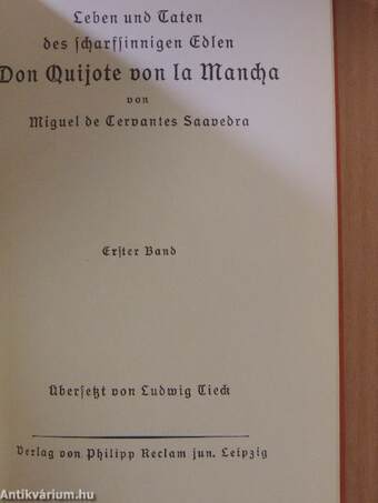 Leben und Taten des scharfsinnigen Edlen Don Quijote von la Mancha I-IV. (gótbetűs)