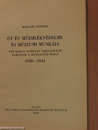 Öt év műemlékvédelme és múzeumi munkája