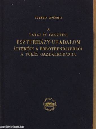 A tatai és gesztesi Eszterházy-uradalom áttérése a robotrendszerről a tőkés gazdálkodásra