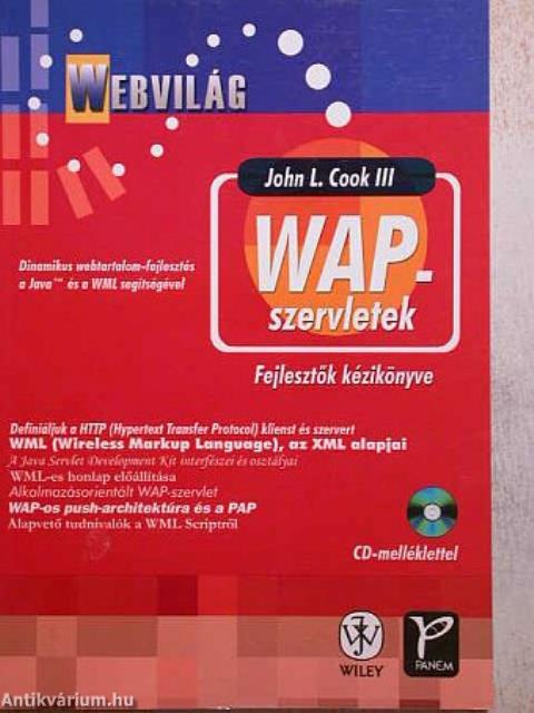 Wap-szervletek: Dinamikus webtartalom-fejlesztés a Java és a WML segítségével