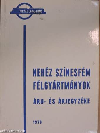 Nehéz színesfém félgyártmányok áru- és árjegyzéke