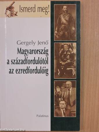 Magyarország a századfordulótól az ezredfordulóig