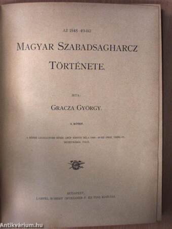 Az 1848-49-iki Magyar Szabadságharcz Története I-V.