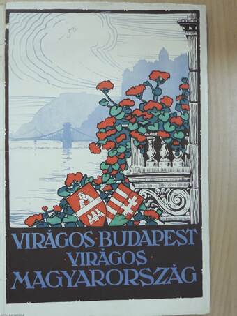"Virágos Budapest - virágos Magyarország"