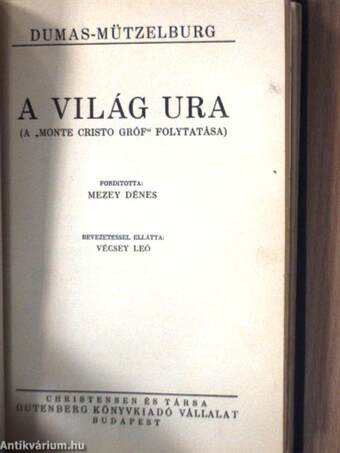 Monte-Cristo gróf I-IX./A világ ura I-VII.