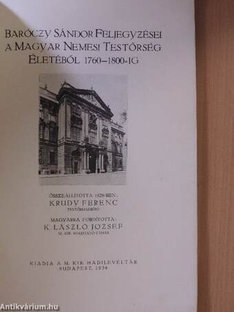 Báróczy Sándor feljegyzései a Magyar Nemesi Testőrség életéből 1760-1800-ig