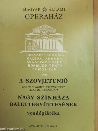 A Szovjetunió Lenin-renddel kitüntetett Állami Akadémiai Nagy Színháza Balettegyüttesének vendégjátéka