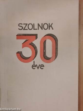 Szolnok 30 éve