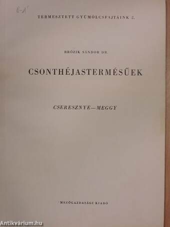 Csonthéjastermésűek - Cseresznye-Meggy