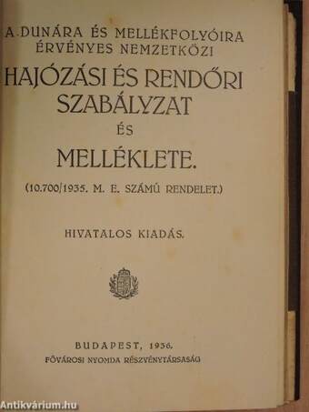 A Dunára és mellékfolyóira érvényes nemzetközi hajózási és rendőri szabályzat és melléklete