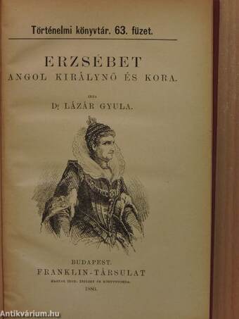 Erzsébet angol királynő és kora/Korona és vérpad vagy Stuárt Mária története