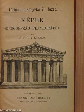 Képek Görögország fénykorából/Perikles/Nagy Sándor és kora