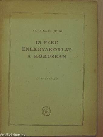 15 perc énekgyakorlat a kórusban