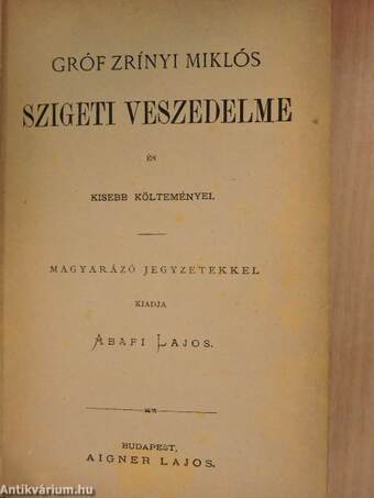 Gróf Zrínyi Miklós Szigeti veszedelme és kisebb költeményei