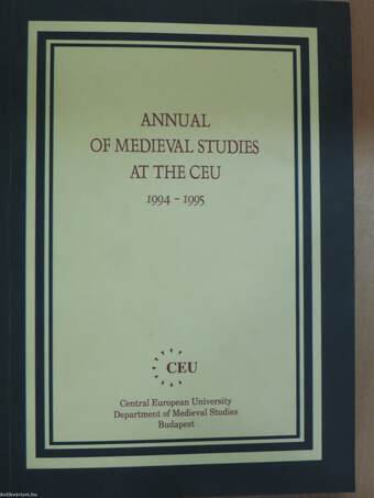 Annual of Medieval Studies at the CEU 1994-1995