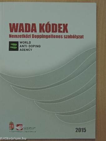 Wada Kódex - Nemzetközi Doppingellenes szabályzat 2015.