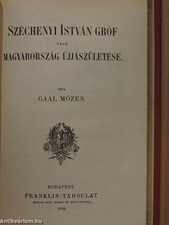 II. József császár mint uralkodó és mint ember/Széchenyi István gróf vagy Magyarország újjászületése