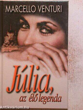 Júlia, az élő legenda