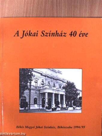 A Jókai Színház 40 éve