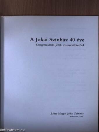 A Jókai Színház 40 éve