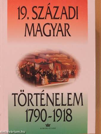 19. századi magyar történelem 1790-1918