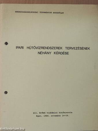 Ipari hűtővízrendszerek tervezésének néhány kérdése