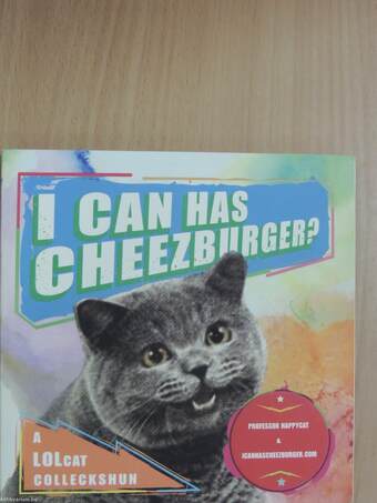 I can has Cheezburger?