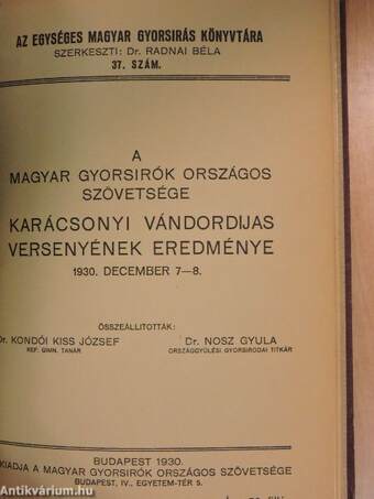 A Magyar Gyorsírók Országos Szövetségének új versenyszabályzata és versenyügyrendje, az eljárási utasításokkal s a szabatosverseny birálati szabályaival/A Magyar Gyorsírók Országos Szövetségének évkönyve 1936