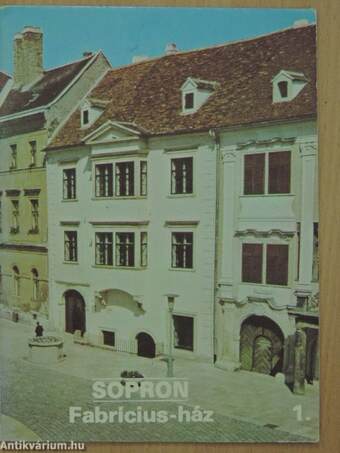Sopron - Fabrícius-ház 1.