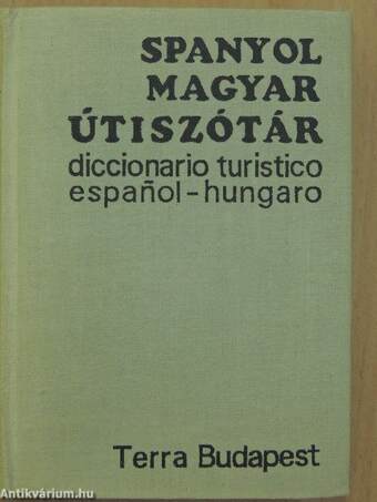 Magyar-spanyol/spanyol-magyar útiszótár