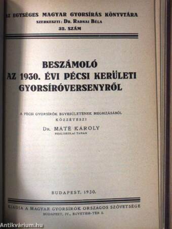 A Magyar Gyorsírók Országos Szövetségének új versenyszabályzata és versenyügyrendje, az eljárási utasításokkal s a szabatosverseny birálati szabályaival/A Magyar Gyorsírók Országos Szövetségének évkönyve 1936