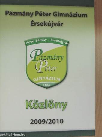 Pázmány Péter Gimnázium Közlöny 2009/2010