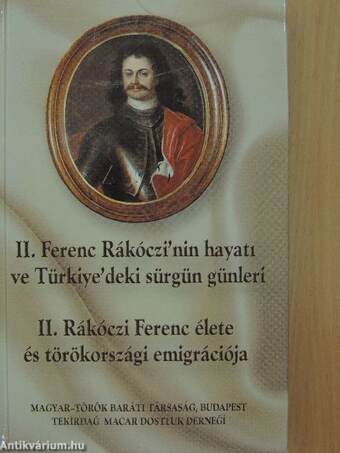 II. Rákóczi Ferenc élete és törökországi emigrációja