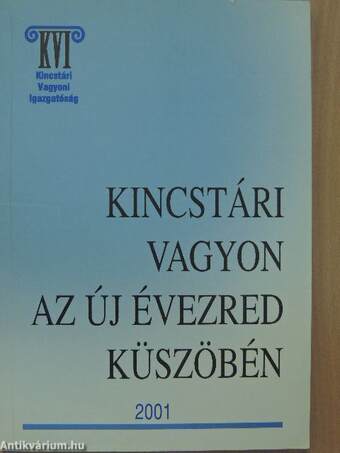 Kincstári vagyon az új évezred küszöbén 2001