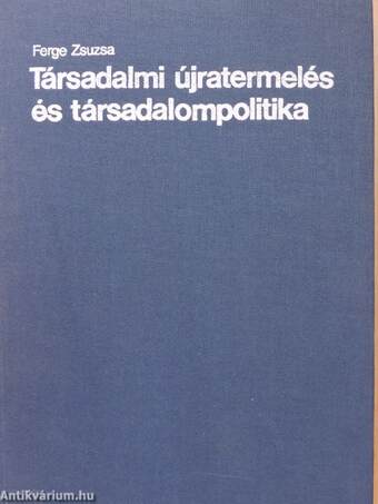 Társadalmi újratermelés és társadalompolitika