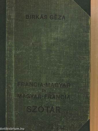 Francia-magyar és magyar-francia szótár I-II.