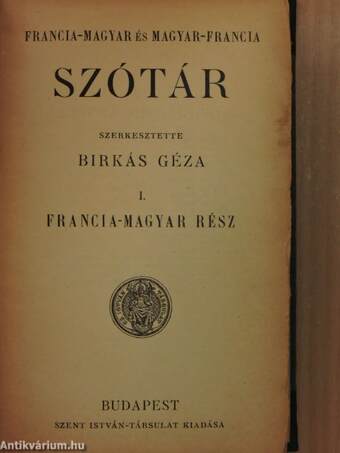 Francia-magyar és magyar-francia szótár I-II.