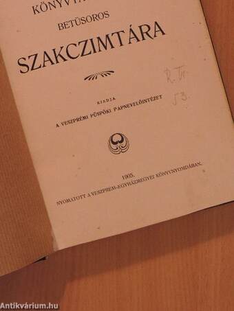 A Veszprémi Püspöki Papnevelőintézet könyvtárának betüsoros szakczimtára