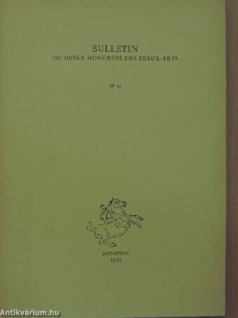Bulletin du Musée Hongrois des Beaux-Arts 45.